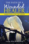 The Path of a Wounded Healer - Sara Bachmeier - 9781982266462