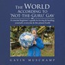 The World According to 'Not-The-Guru' Gav - Gavin Muschamp - 9781982282332