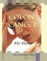 Colon Cancer - Anne Elizabeth Nixon - 9781983042485