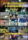 Personal Protection And Body Guarding Manual - Mike Harland - 9781983235436