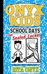 Onyx Kids Shiloh's School Dayz: The Sealed Locker - Rita Onyx - 9781983299834