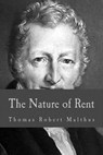 The Nature of Rent - Thomas Robert Malthus - 9781983423017