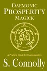 Daemonic Prosperity Magick - S. Connolly - 9781983483394