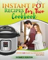 Instant Pot for Two Cookbook - Sydney Foster - 9781983614514