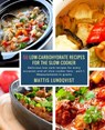 50 Low-Carbohydrate Recipes for the Slow Cooker: Delicious low carb recipes for every occasion and all slow cooker fans - part 1: Measurements in gram - Mattis Lundqvist - 9781983774904