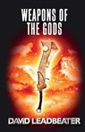 Weapons of the Gods - David Leadbeater - 9781983833106