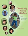 Observing Young Children: A Tool for Meaningful Assessment (ages Birth to Five) - Mary O'Connell - 9781983894381