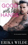 Good with his Hands - WILDE,  Erika - 9781984063601