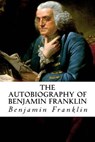 The Autobiography of Benjamin Franklin - Benjamin Franklin - 9781984160898