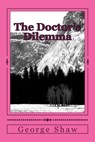 The Doctor's Dilemma - George Bernard Shaw - 9781984275110