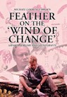 Feather on the 'Wind of Change' Safaris, Surgery and Stentgrafts - Michael Lawrence-Brown - 9781984502438