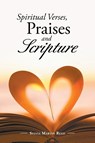 Spiritual Verses, Praises and Scripture - Sylvia Martin Reed - 9781984507006