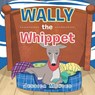 Wally the Whippet - Jessica Mendes - 9781984507242