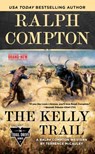 Ralph Compton The Kelly Trail - Terrence McCauley ; Ralph Compton - 9781984803399
