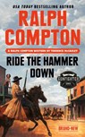 Ralph Compton Ride the Hammer Down - Terrence McCauley ; Ralph Compton - 9781984803412