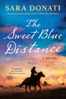 The Sweet Blue Distance - Sara Donati - 9781984805065