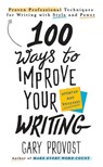 100 Ways to Improve Your Writing (Updated) - Gary Provost - 9781984805614