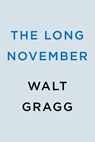 The Long November - Walt Gragg - 9781984806369