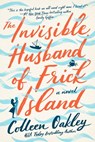 The Invisible Husband of Frick Island - Colleen Oakley - 9781984806499