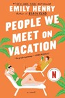 People We Meet on Vacation - Emily Henry - 9781984806758