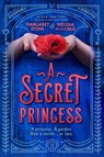 A Secret Princess - Margaret Stohl ; Melissa de la Cruz - 9781984812056