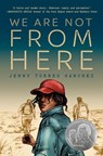 We Are Not from Here - Jenny Torres Sanchez - 9781984812285