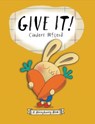 Give It! - Cinders McLeod - 9781984812445