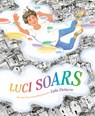 Luci Soars - Lulu Delacre - 9781984812889