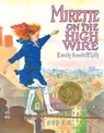 Mirette on the High Wire - Emily Arnold McCully - 9781984813138