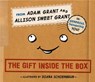 The Gift Inside the Box - Adam Grant ; Allison Sweet Grant - 9781984815477