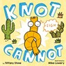 Knot Cannot - Tiffany Stone - 9781984815903