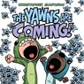 The Yawns Are Coming! - Christopher Eliopoulos - 9781984816306