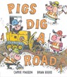 Pigs Dig a Road - Carrie Finison - 9781984816542