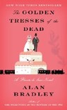 The Golden Tresses of the Dead - Alan Bradley - 9781984817563