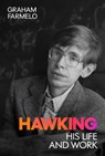 Hawking: His Life and Work - Graham Farmelo - 9781984820112