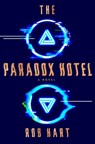 The Paradox Hotel - Rob Hart - 9781984820655