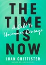 The Time is Now - Joan D Chittister - 9781984823410