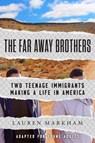 The Far Away Brothers - Lauren Markham - 9781984829801