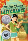 Maizy Chen's Last Chance - Lisa Yee - 9781984830258