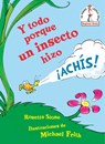 Y todo porque un insecto hizo !achis! (Because a Little Bug Went Ka-Choo! Spanish Edition) - Rosetta Stone - 9781984831040
