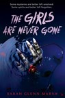 The Girls Are Never Gone - Sarah Glenn Marsh - 9781984836168