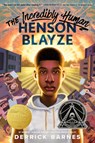 The Incredibly Human Henson Blayze - Derrick Barnes - 9781984836779