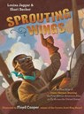Sprouting Wings - Louisa Jagger ; Shari Becker - 9781984847621