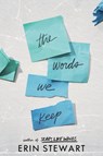 The Words We Keep - Erin Stewart - 9781984848888