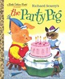 Richard Scarry's The Party Pig - Kathryn Jackson ; Byron Jackson - 9781984849885