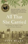 All That She Carried - Tiya Miles - 9781984855015