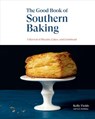The Good Book of Southern Baking - Kelly Fields ; Kate Heddings - 9781984856234