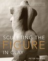 Sculpting the Figure in Clay - Peter Rubino - 9781984860286