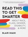 Read This to Get Smarter - Blair Imani - 9781984860545