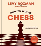 How to Win at Chess, Levy Rozman -  - 9781984862075